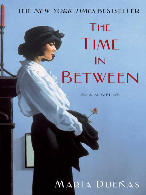 Title details for The Time in Between by Maria Duenas - Wait list